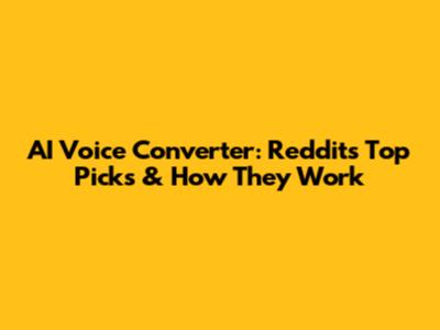 AI Voice Converter: Reddit's Top Picks & How They Work