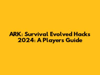 ARK: Survival Evolved Hacks 2024: A Player's Guide