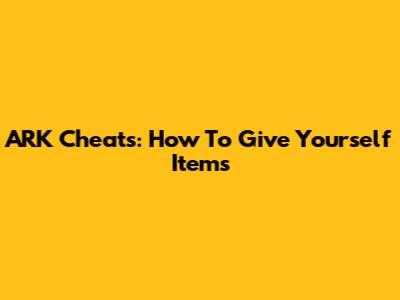 ARK Cheats: How To Give Yourself Items