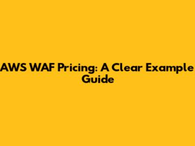 AWS WAF Pricing: A Clear Example Guide
