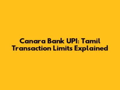 Canara Bank UPI: Tamil Transaction Limits Explained