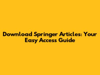 Download Springer Articles: Your Easy Access Guide
