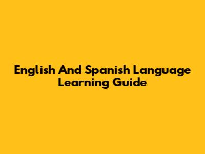 English And Spanish Language Learning Guide