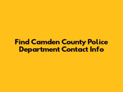 Find Camden County Police Department Contact Info