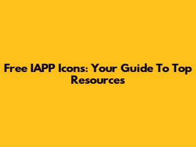 Free IAPP Icons: Your Guide To Top Resources
