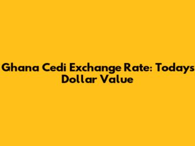 Ghana Cedi Exchange Rate: Today's Dollar Value