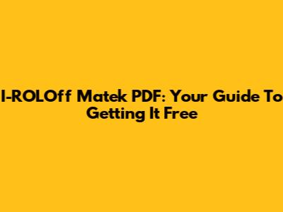 I-ROLOff Matek PDF: Your Guide To Getting It Free