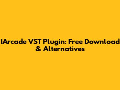IArcade VST Plugin: Free Download & Alternatives