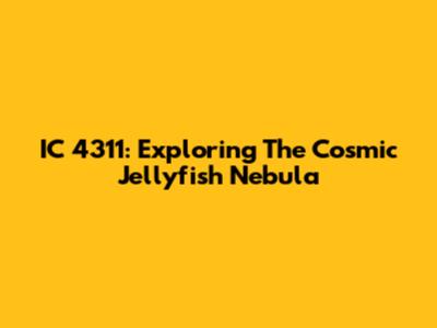 IC 4311: Exploring The Cosmic Jellyfish Nebula