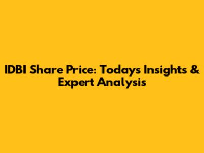 IDBI Share Price: Today's Insights & Expert Analysis