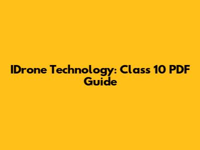 IDrone Technology: Class 10 PDF Guide