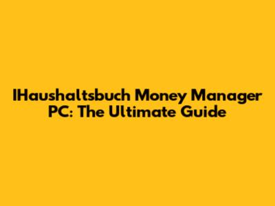 IHaushaltsbuch Money Manager PC: The Ultimate Guide