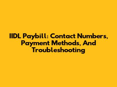 IIDL Paybill: Contact Numbers, Payment Methods, And Troubleshooting