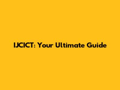 IJCICT: Your Ultimate Guide
