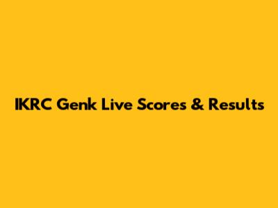 IKRC Genk Live Scores & Results