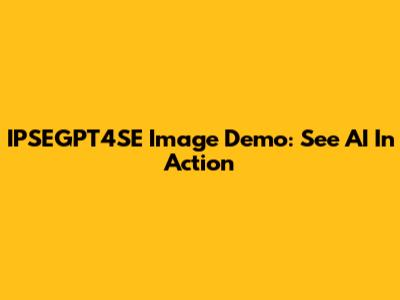 IPSEGPT4SE Image Demo: See AI In Action