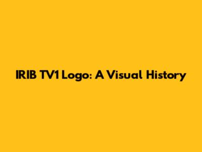 IRIB TV1 Logo: A Visual History