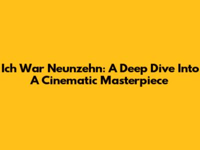 Ich War Neunzehn: A Deep Dive Into A Cinematic Masterpiece