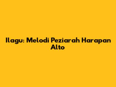 Ilagu: Melodi Peziarah Harapan Alto