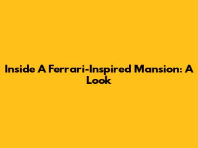Inside A Ferrari-Inspired Mansion: A Look