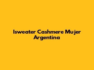 Isweater Cashmere Mujer Argentina