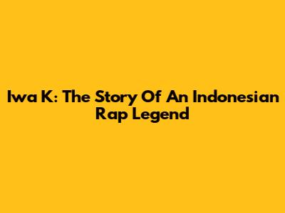 Iwa K: The Story Of An Indonesian Rap Legend