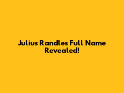 Julius Randle's Full Name Revealed!