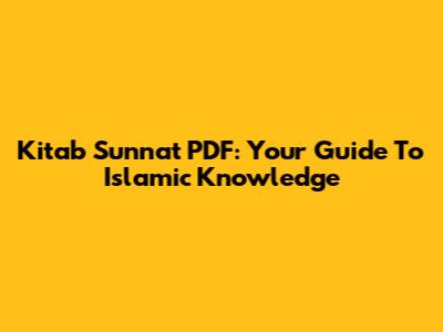Kitab Sunnat PDF: Your Guide To Islamic Knowledge
