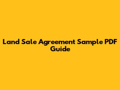 Land Sale Agreement Sample PDF Guide