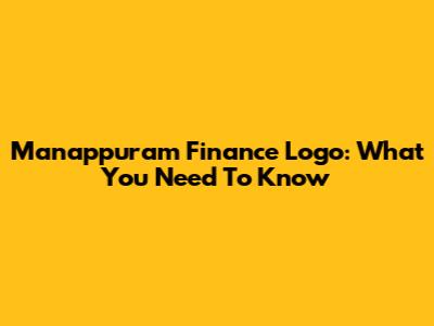 Manappuram Finance Logo: What You Need To Know