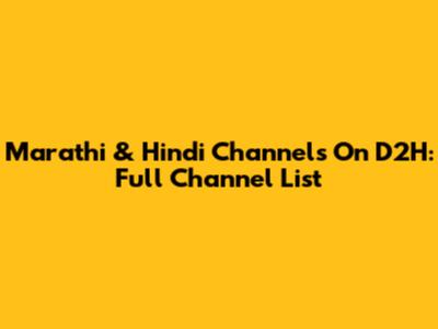Marathi & Hindi Channels On D2H: Full Channel List