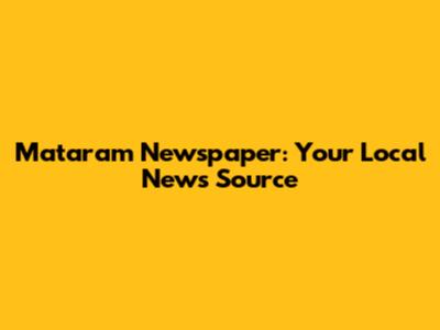 Mataram Newspaper: Your Local News Source