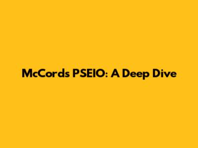 McCord's PSEIO: A Deep Dive