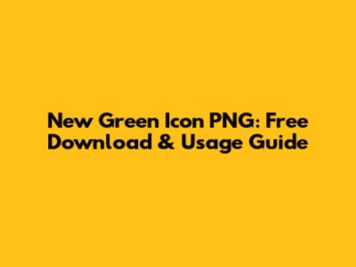 New Green Icon PNG: Free Download & Usage Guide