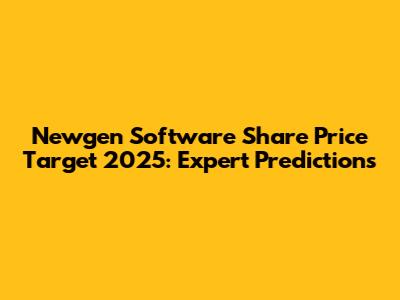 Newgen Software Share Price Target 2025: Expert Predictions