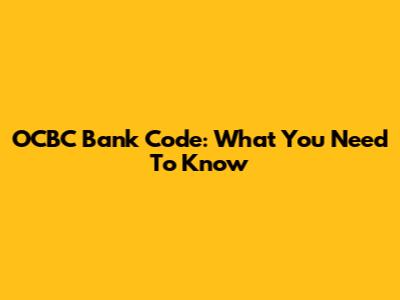OCBC Bank Code: What You Need To Know