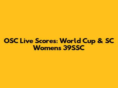 OSC Live Scores: World Cup & SC Women's 39SSC