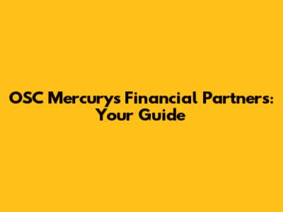 OSC Mercury's Financial Partners: Your Guide
