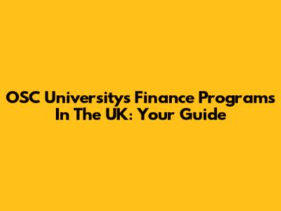 OSC University's Finance Programs In The UK: Your Guide