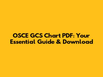 OSCE GCS Chart PDF: Your Essential Guide & Download