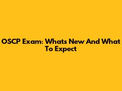 OSCP Exam: What's New And What To Expect