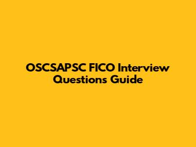 OSCSAPSC FICO Interview Questions Guide