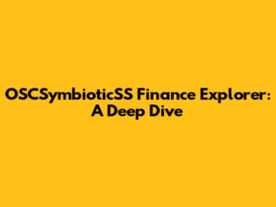 OSCSymbioticSS Finance Explorer: A Deep Dive