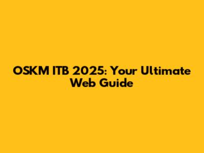 OSKM ITB 2025: Your Ultimate Web Guide