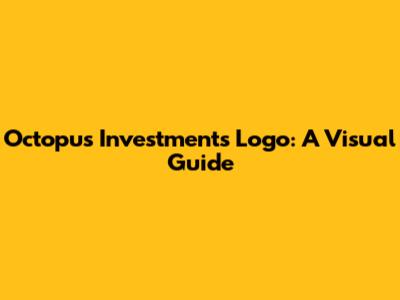 Octopus Investments Logo: A Visual Guide
