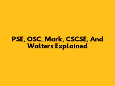 PSE, OSC, Mark, CSCSE, And Walters Explained