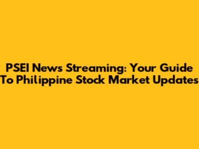 PSEI News Streaming: Your Guide To Philippine Stock Market Updates