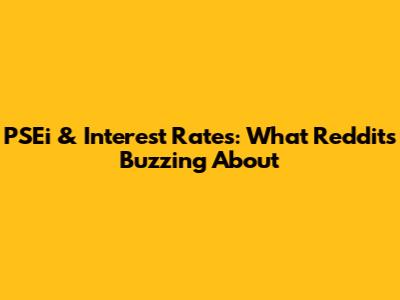 PSEi & Interest Rates: What Reddit's Buzzing About