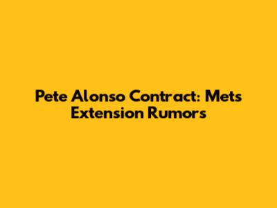 Pete Alonso Contract: Mets Extension Rumors