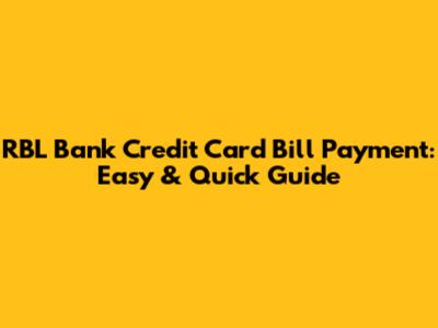 RBL Bank Credit Card Bill Payment: Easy & Quick Guide